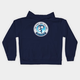 The Fish Are Calling And I Must Go Kids Hoodie